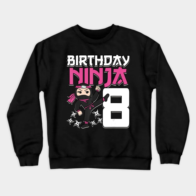 Birthday Ninja 8 Girl Pink Shinobi Themed 8th B-Day Party Crewneck Sweatshirt by Zak N mccarville